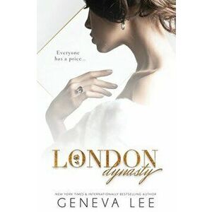London Dynasty, Paperback - Geneva Lee imagine