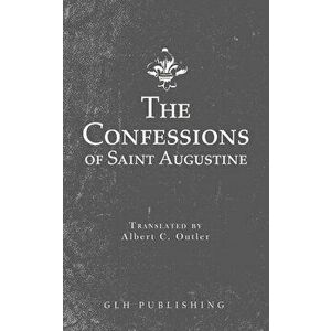 The Confessions of Saint Augustine, Paperback imagine