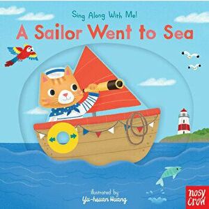 A Sailor Went to Sea: Sing Along with Me!, Board book - *** imagine