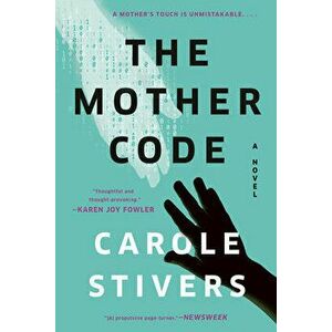 The Mother Code, Paperback - Carole Stivers imagine