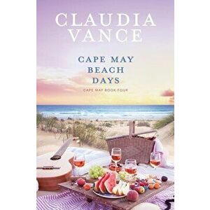 Cape May Beach Days (Cape May Book 4), Paperback - Claudia Vance imagine