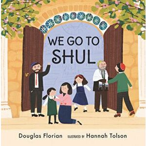 We Go to Shul, Board book - Douglas Florian imagine