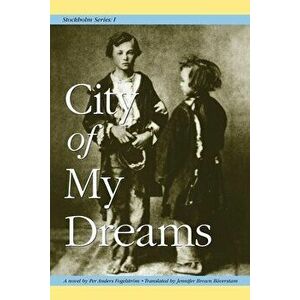 Stockholm Series I: City of My Dreams, Paperback - Jennifer Brown Baverstam imagine