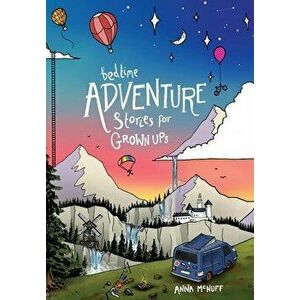 Bedtime Adventure Stories for Grown Ups, Hardcover - Anna McNuff imagine