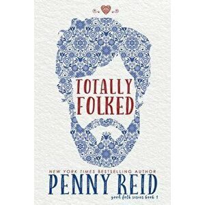 Totally Folked, Paperback - Penny Reid imagine