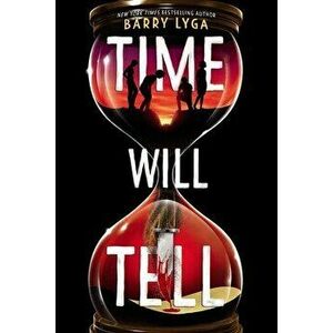 Time Will Tell, Hardcover - Barry Lyga imagine