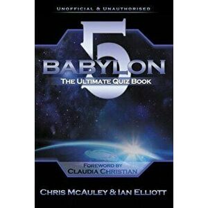 Babylon 5 - The Ultimate Quiz Book, Paperback - Chris McAuley imagine