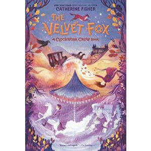 The Velvet Fox, Hardcover - Catherine Fisher imagine