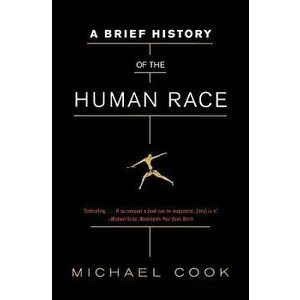 A Brief History of the Human Race, Paperback - Michael Cook imagine