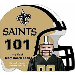 New Orleans Saints 101, Board book - Brad M. Epstein imagine