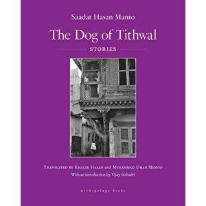 The Dog of Tithwal: Stories, Paperback - Saadat Hasan Manto imagine