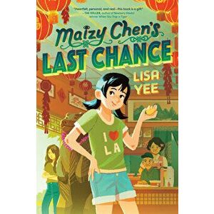 Maizy Chen's Last Chance, Library Binding - Lisa Yee imagine