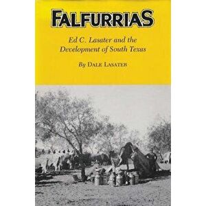 Falfurrias, Paperback - Dale Lasater imagine