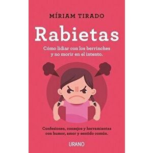 Rabietas, Paperback - Miriam Tirado imagine