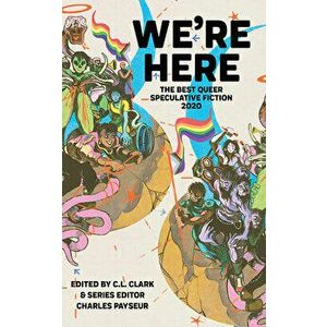 We're Here: The Best Queer Speculative Fiction 2020, Paperback - Charles Payseur (Series Editor) imagine