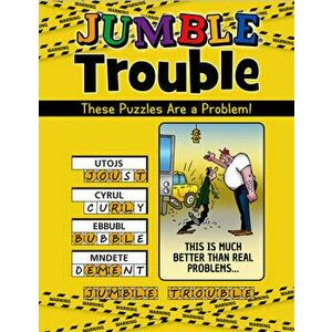 Jumble(r) Trouble: These Puzzles Are a Problem!, Paperback - *** imagine
