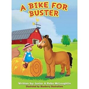 A Bike for buster, Hardcover - Junior &. Reba McLaughlin imagine