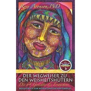 Der Wegweiser zu den Weisheitshütern: Die 64 Gesichter des Erwachens, Paperback - Beate Brandt imagine