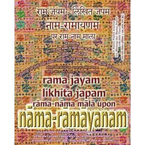 Rama Jayam - Likhita Japam: : Rama-Nama Mala, Upon Nama-Ramayanam: A Rama-Nama Journal for Writing the 'Rama' Name 100, 000 Times Upon Nama-Ramayan - * imagine