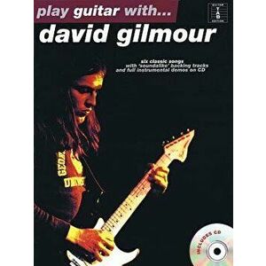 Play Guitar With...David Gilmour [With CD], Paperback - David Gilmour imagine