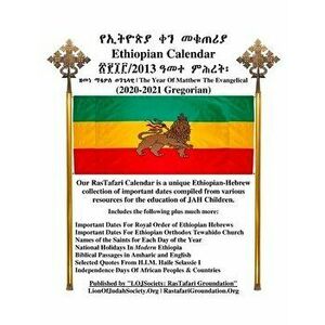 Ethiopian Calendar 2013 - Rastafari Groundation Compilation 2020-2021, Paperback - Rastafari Groundation imagine