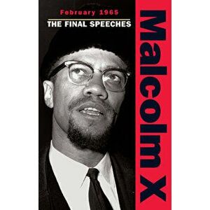 February 1965: The Final Speeches, Paperback - Malcolm X imagine