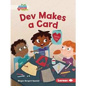 Dev Makes a Card, Library Binding - Megan Borgert-Spaniol imagine