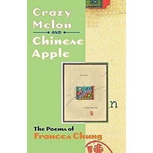 Crazy Melon and Chinese Apple: African Musical Heritage in Brazil, Paperback - Frances Chung imagine