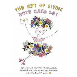 The Art of Giving Note Card Set: 16 Beautifully Illustrated Note Cards with Envelopes Featuring Messages of Joy and Inspiration - Meredith Gaston imagine