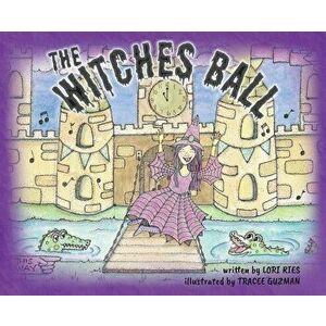 The Witches Ball, Hardcover - Lori Ries imagine