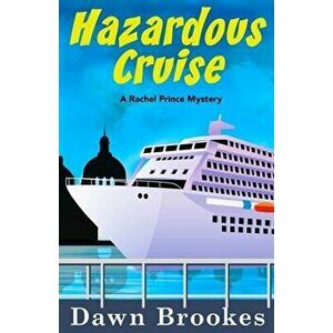 Hazardous Cruise, Paperback - Dawn Brookes imagine