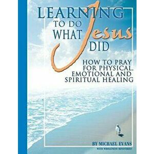 Learning to Do What Jesus Did, Paperback - *** imagine