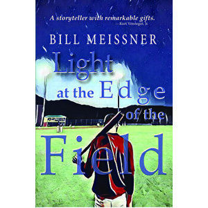 Light at the Edge of the Field, Paperback - William Meissner imagine