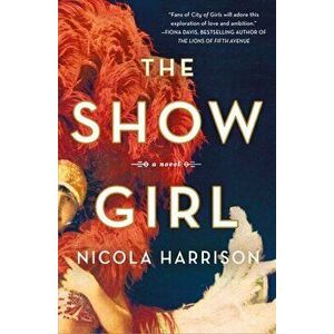 The Show Girl, Hardcover - Nicola Harrison imagine