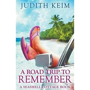 A Road Trip to Remember, Paperback - Judith Keim imagine