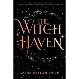 The Witch Haven, Hardcover - Sasha Peyton Smith imagine