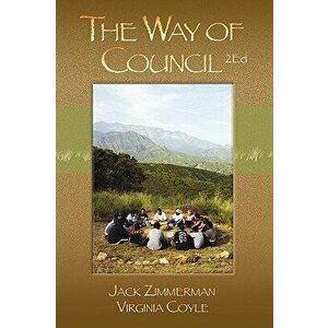 The Way of Council, Paperback - Jack Zimmerman imagine