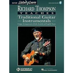 Richard Thompson Teaches Traditional Guitar Instrumentals: Unique Arrangements of Irish, Scottish and English Tunes - Richard Thompson imagine