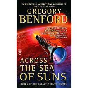 Across the Sea of Suns, Paperback - Gregory Benford imagine