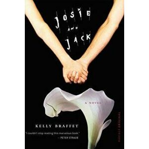 Josie and Jack, Paperback - Kelly Braffet imagine