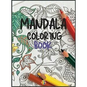 Mandala Coloring Book: Stress Relieving Mandala Designs, Hardcover - Sonya Thunder imagine