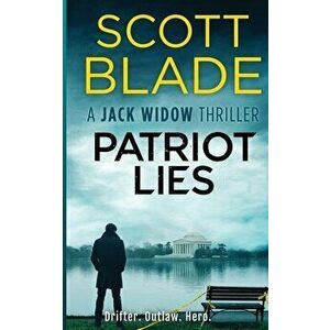 Patriot Lies, Paperback - Scott Blade imagine