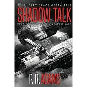 Shadow Talk, Paperback - P. R. Adams imagine