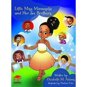 Little Miss Minnesota and Her Six Brothers, Hardcover - Elizabeth M. Adams imagine