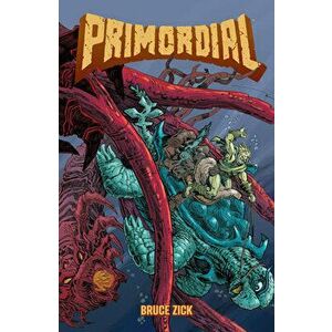 Primordial, Paperback - Bruce Zick imagine