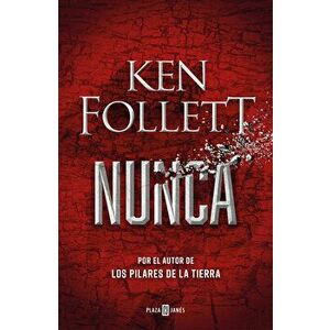 Nunca / Never, Paperback - Ken Follet imagine