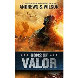 Sons of Valor, Paperback - Brian Andrews imagine
