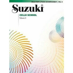 Suzuki Cello School, Vol 9: Cello Part (Includes Piano Acc.), Paperback - *** imagine