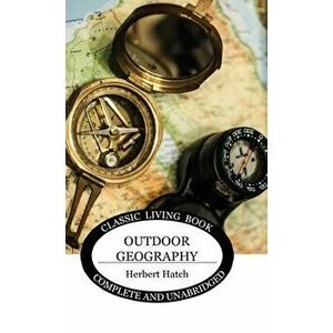Outdoor Geography, Hardcover - Herbert Hatch imagine