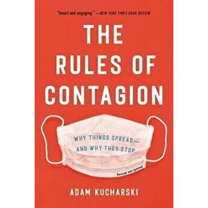 The Rules of Contagion: Why Things Spread--And Why They Stop, Paperback - Adam Kucharski imagine